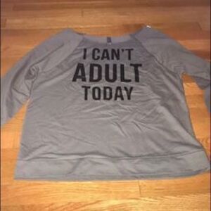 New I can't Adult Today Sweatshirt XL wide neckline and 3/4 sleeves